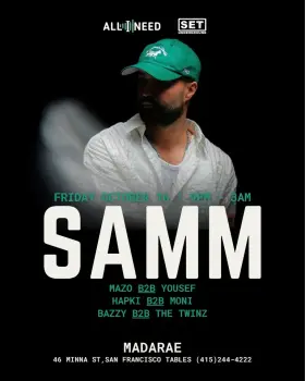 Artwork for Samm (BE) at Madarae Nightclub San Francisco